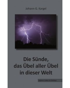 Die Sünde, das Übel aller Übel in dieser Welt