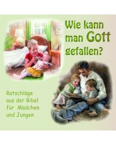 Wie kann ich Gott gefallen?