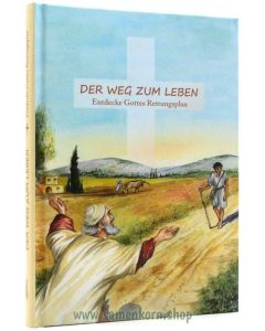Der Weg zum Leben