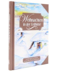 Weihnachten in der Erdhütte