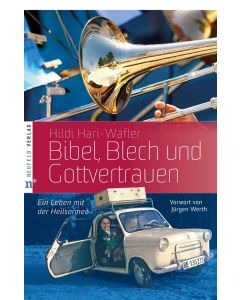 Bibel, Blech und Gottvertrauen