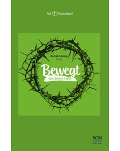 Bewegt von Gottes Liebe