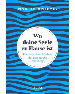 Wo deine Seele zu Hause ist