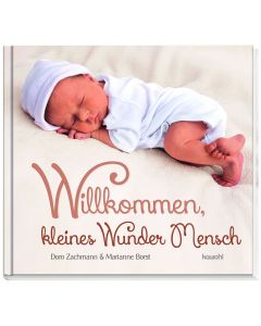 Willkommen, kleines Wunder Mensch