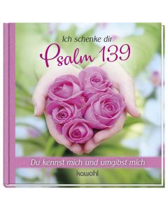 Ich schenke dir Psalm 139