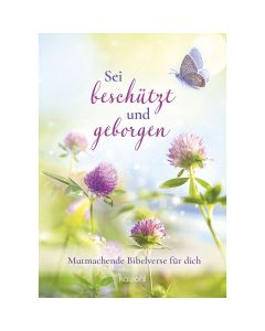 Sei beschützt und geborgen