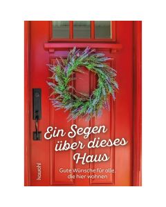 Ein Segen über dieses Haus