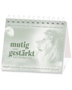 Mutig und gestärkt auf deinem Weg