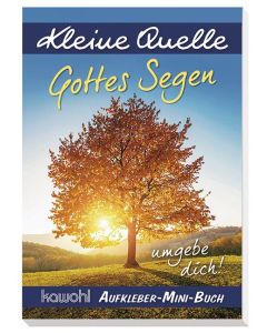 Gottes Segen umgebe dich!