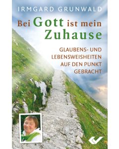Bei Gott ist mein Zuhause