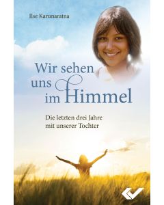 Wir sehen uns im Himmel