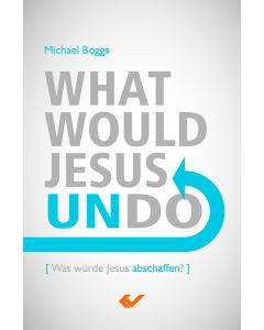 What Would Jesus Undo