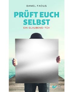 Prüft euch selbst