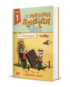 Mit Vorschulkindern die Bibel entdecken Band 1