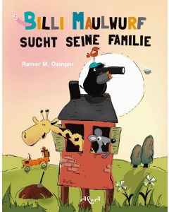 Billi Maulwurf sucht seine Familie