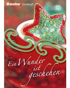 Ein Wunder ist geschehen