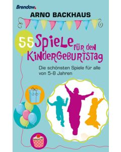 55 Spiele für den Kindergeburtstag