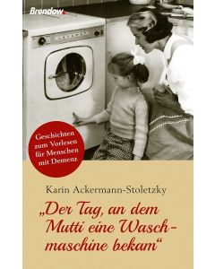 "Der Tag, an dem Mutti eine Waschmaschine bekam"