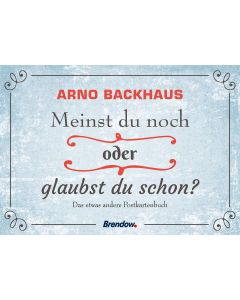 Meinst du noch oder glaubst du schon?