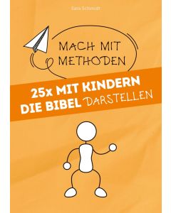 25x mit Kindern die Bibel darstellen