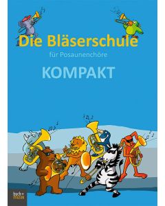 Die Bläserschule für Posaunenchöre KOMPAKT