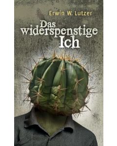 Das widerspenstige Ich