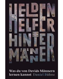 Helden, Helfer, Hintermänner