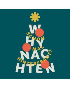 Whynachten – Schon mal hinterfragt?