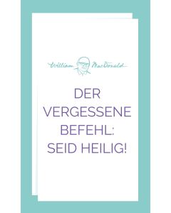 Der vergessene Befehl: Seid heilig!