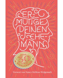 Ermutige Deinen Ehemann