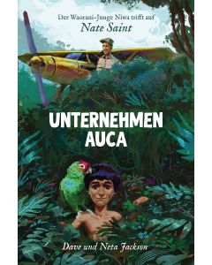Unternehmen Auca (Nate Saint)