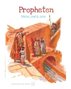 Propheten – Micha, Joel & Jona