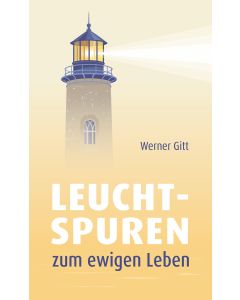 Leuchtspuren zum ewigen Leben