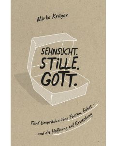 Sehnsucht.Stille.Gott.