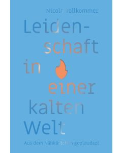 Leidenschaft in einer kalten Welt