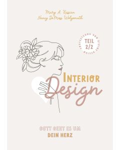 Interior Design – Gott geht es um Dein Herz