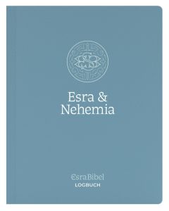 EsraBibel – Logbuch Esra + Nehemia