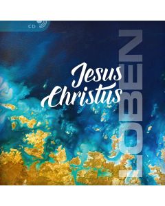 Jesus Christus LOBEN