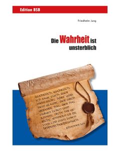 Die Wahrheit ist unsterblich