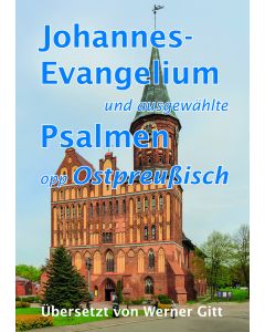 Das Johannes-Evangelium und ausgewählte Psalmen opp Ostpreußisch