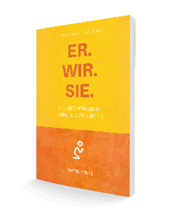 ER. WIR. SIE.