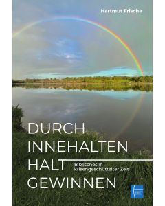 Durch Innehalten Halt gewinnen