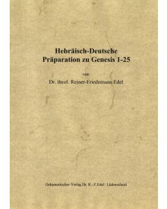 Hebräisch-Deutsche Präparation zu Genesis 1-25