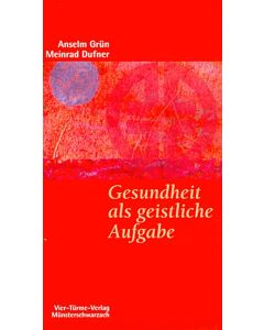 Gesundheit als geistliche Aufgabe