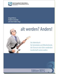 alt werden? Anders!