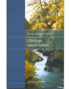 Christus unser Leben