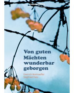 Von guten Mächten wunderbar geborgen