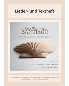 Der Weg nach Santiago - Ein Musical zum Jakobsweg