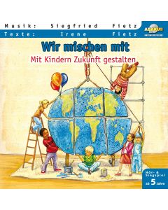 Wir mischen mit - Mit Kindern Zukunft gestalten