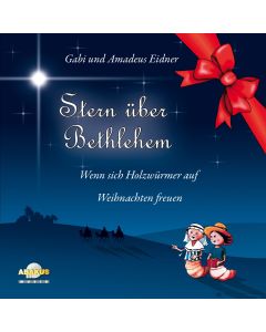 Stern über Bethlehem - Wenn sich Holzwürmer auf Weihnachten freuen
